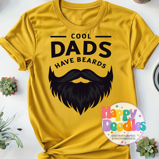 Cool Dads Have Beards Printable PNG T-Shirt Design - Happy Doodles Designs