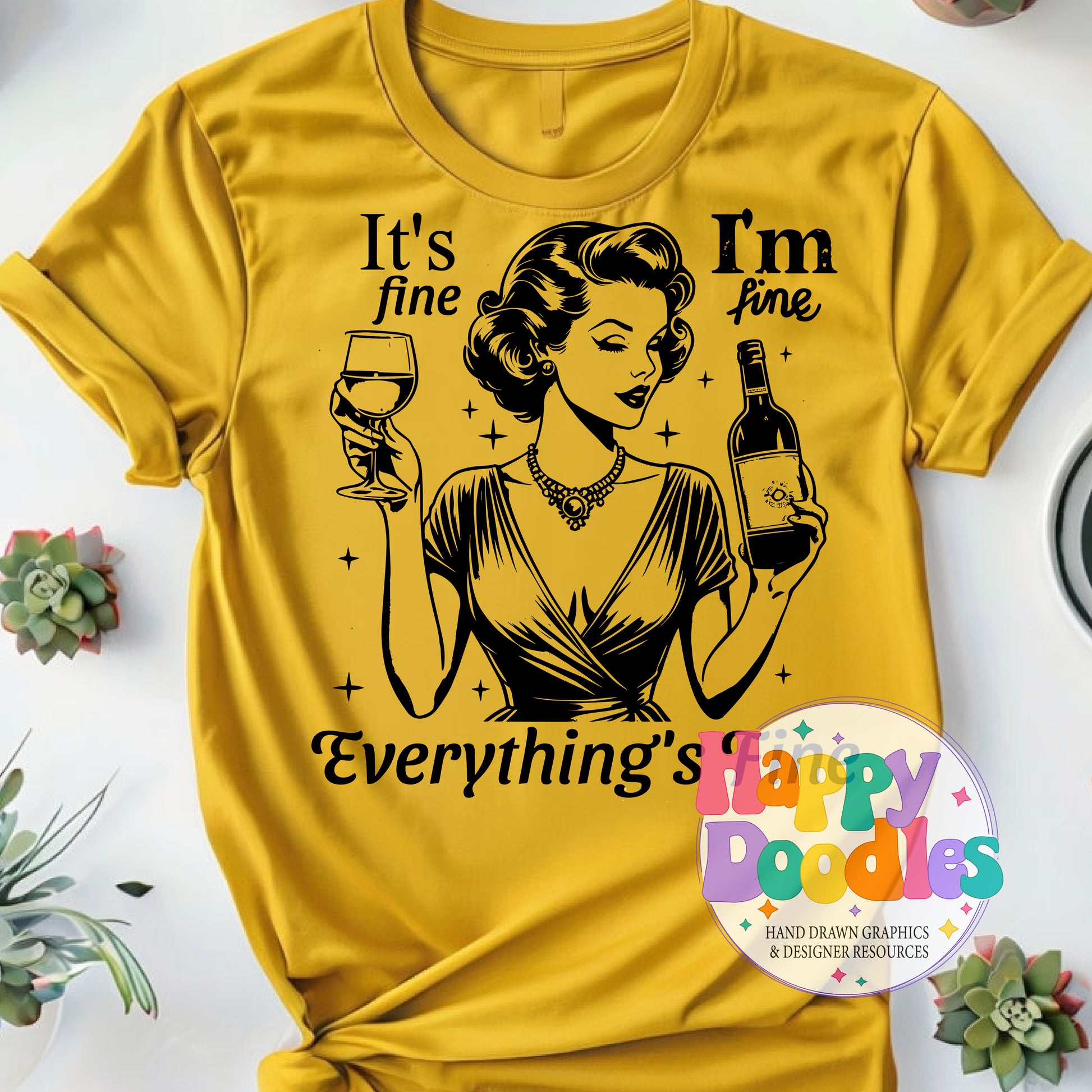 Its Fine I'm Fine Everythings Fine Wine Lady High Resolution Printable PNG - Happy Doodles Designs