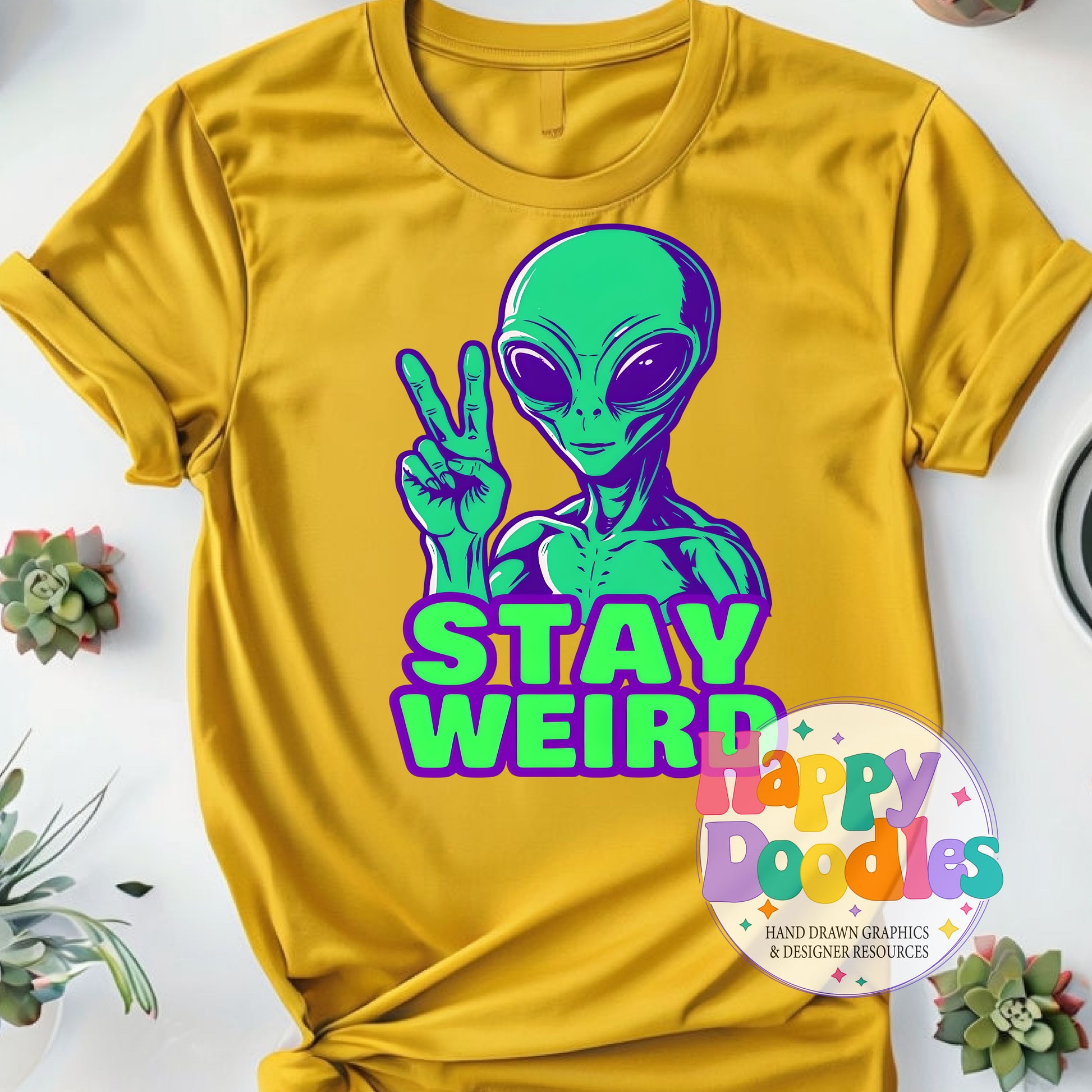 Stay Weird Alien T-Shirt Printable PNG Download - Happy Doodles Designs